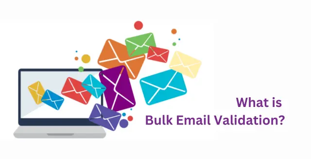 What is Bulk Email Validation?